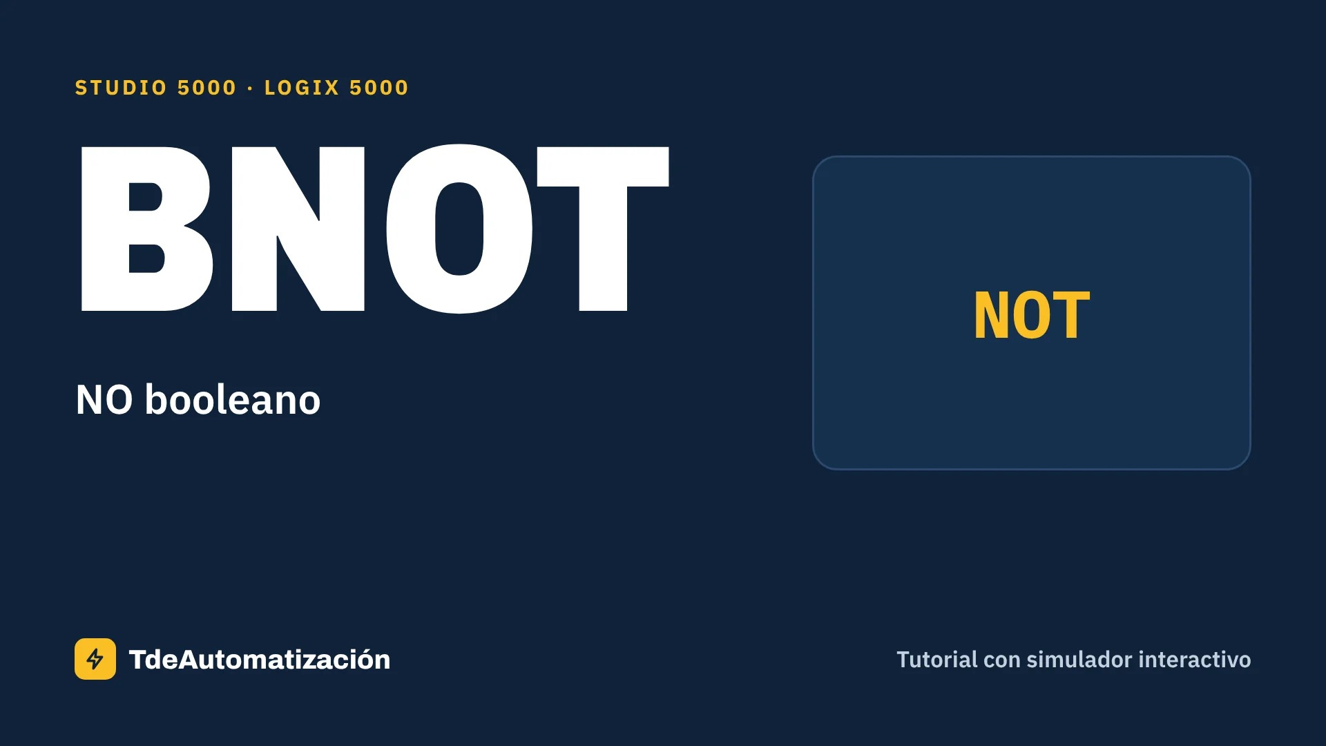 NO booleano (BNOT) en Studio 5000: Qué es y cómo se usa
