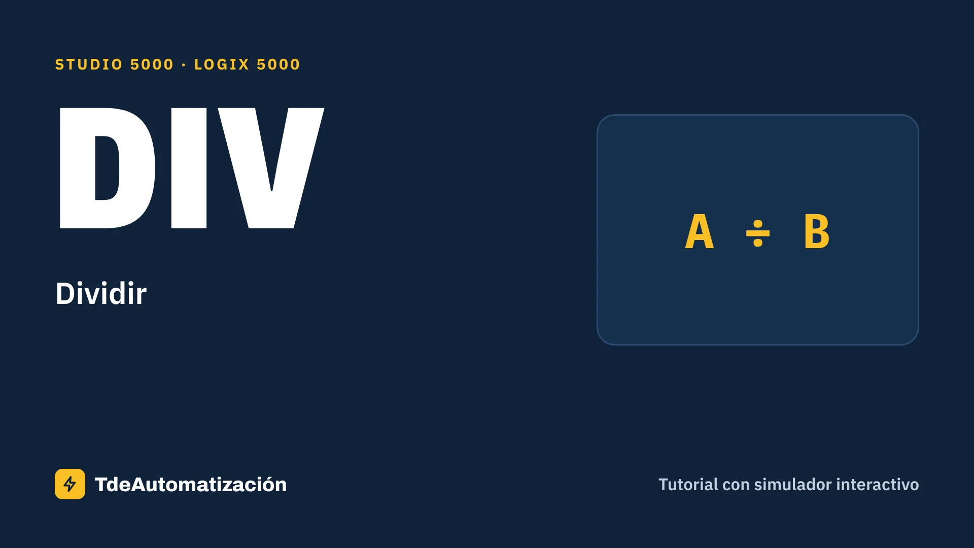 Dividir (DIV) en Studio 5000: Qué es y cómo se usa