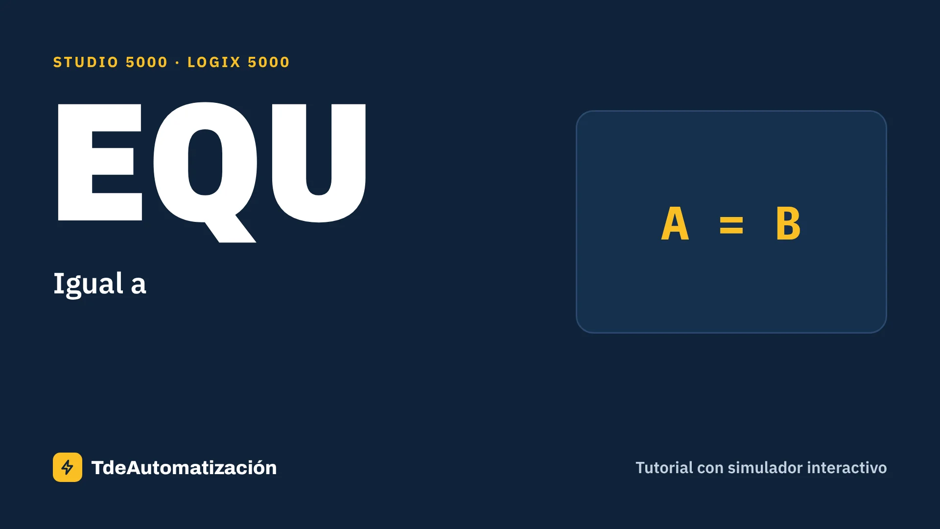 Igual a (EQU) en Studio 5000: Qué es y cómo se usa