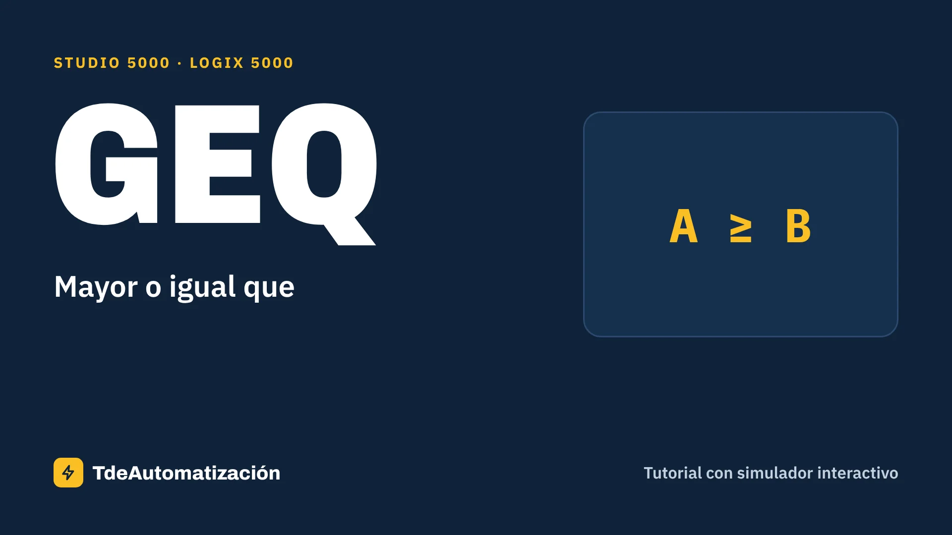 Mayor o igual que (GEQ) en Studio 5000: Qué es y cómo se usa