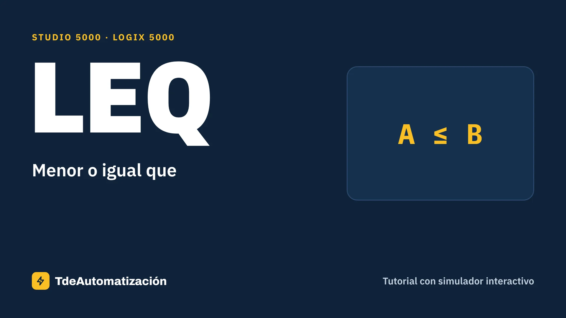 Menor o igual que (LEQ) en Studio 5000: Qué es y cómo se usa