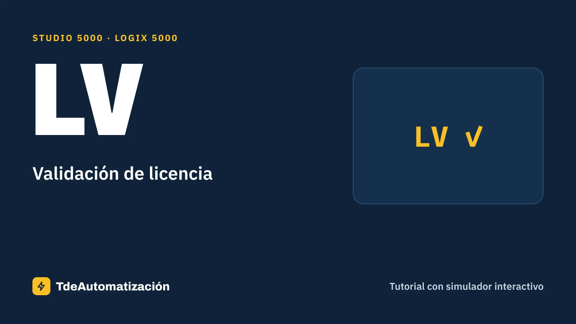 Validación de licencia (LV) en Studio 5000: Qué es y cómo se usa