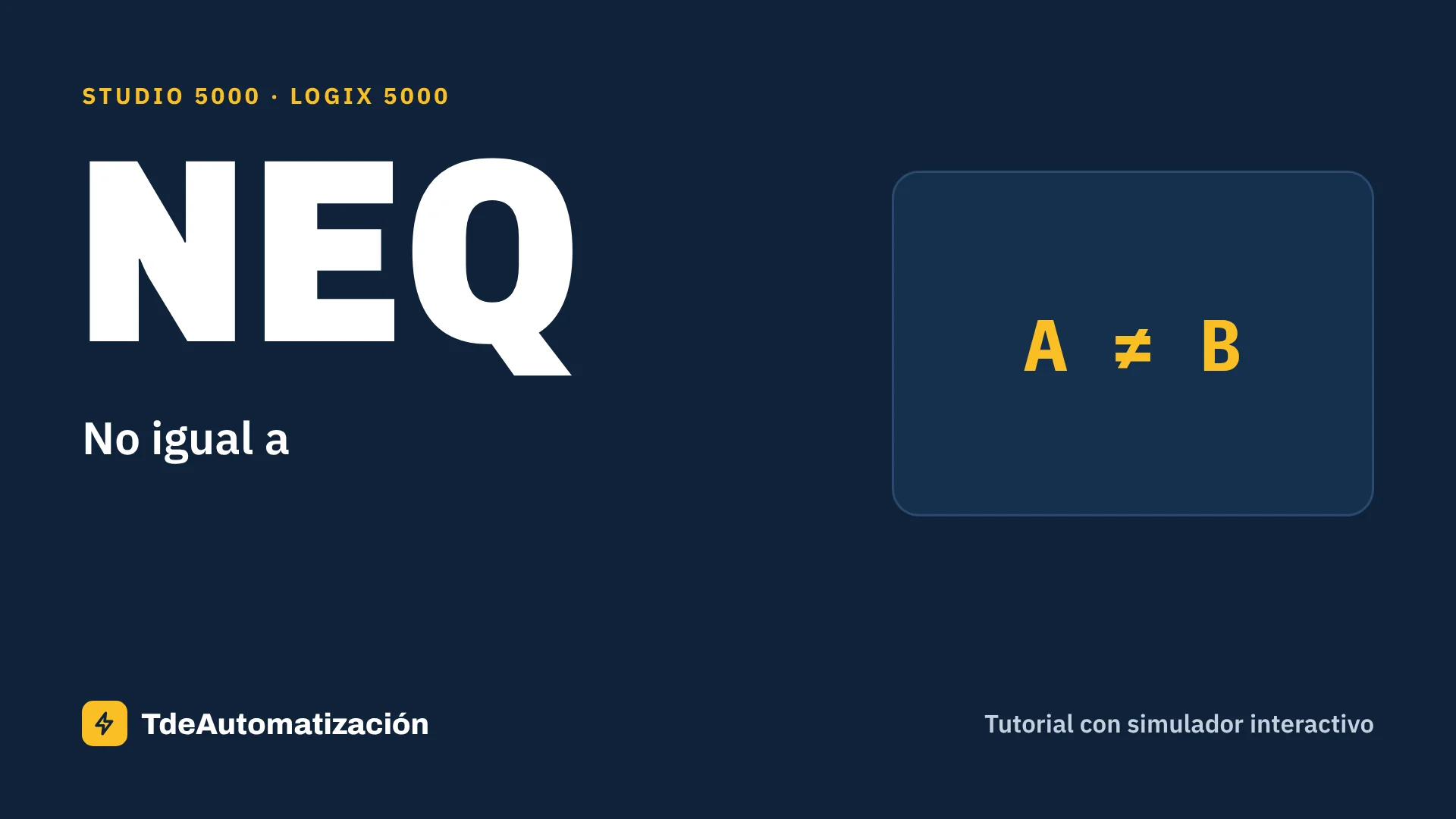 No igual a (NEQ) en Studio 5000: Qué es y cómo se usa