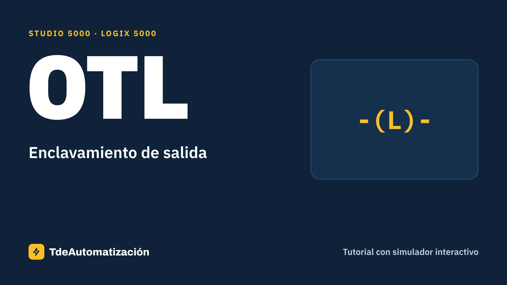 Enclavamiento de salida (OTL) en Studio 5000: Qué es y cómo se usa