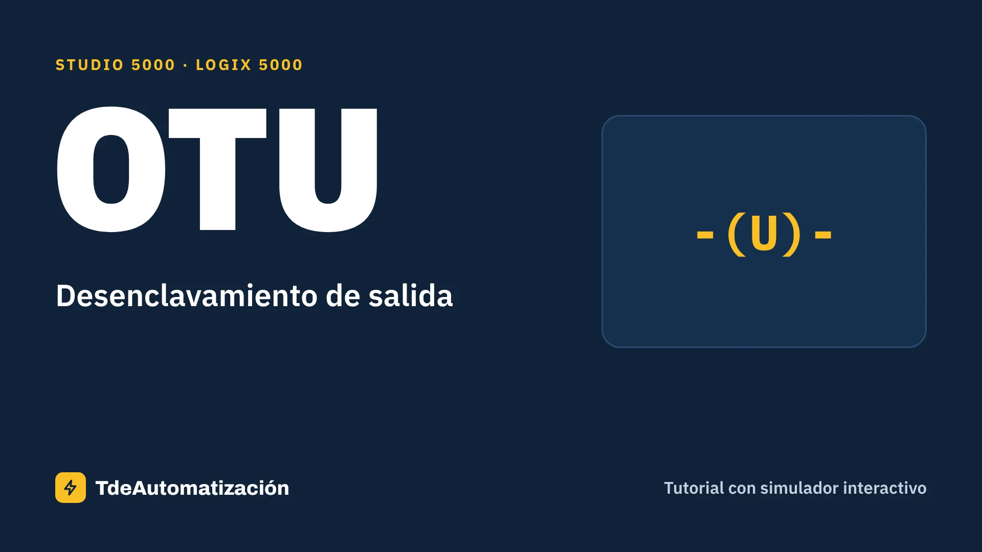 Desenclavamiento de salida (OTU) en Studio 5000: Qué es y cómo se usa