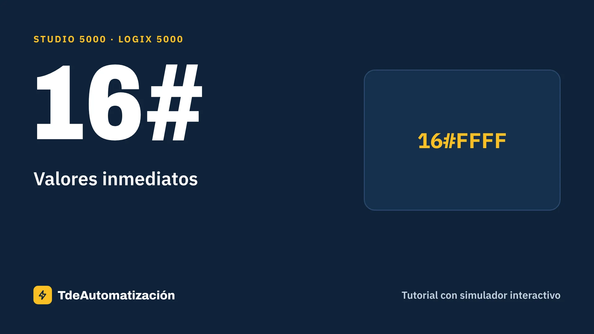 Valores inmediatos en Logix 5000: Hex, binario y sufijos U, L, UL