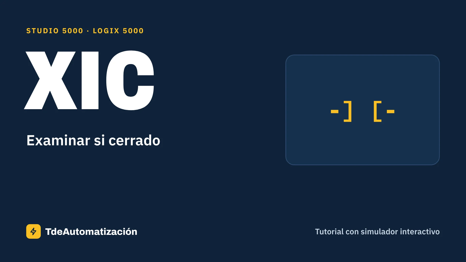 Examinar si cerrado (XIC) en Studio 5000: Qué es y cómo se usa