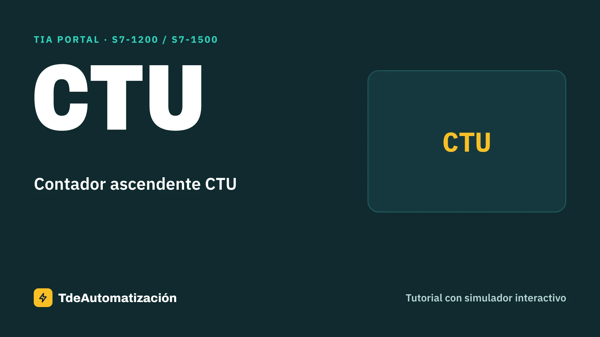 Contador ascendente CTU en TIA Portal: Cómo se usa paso a paso