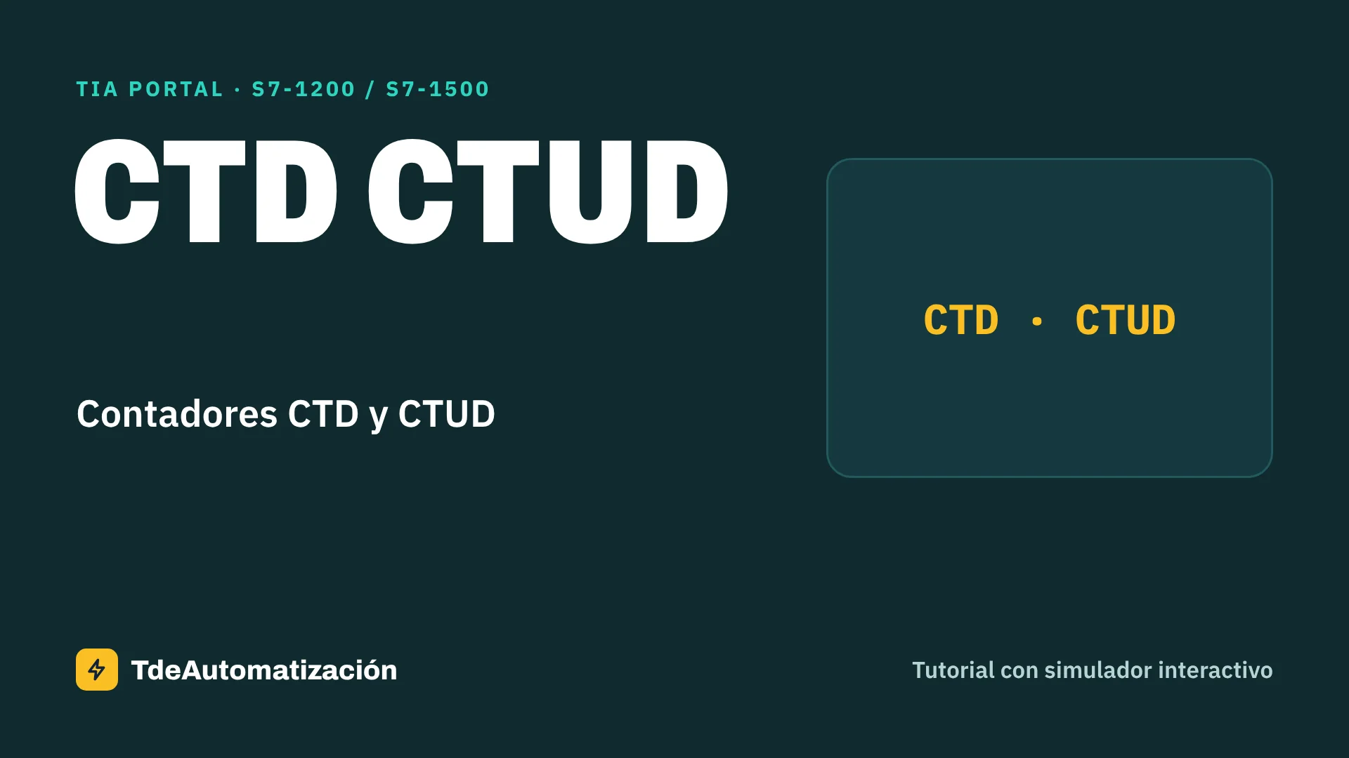Contadores CTD y CTUD en TIA Portal: Cómo se usa paso a paso