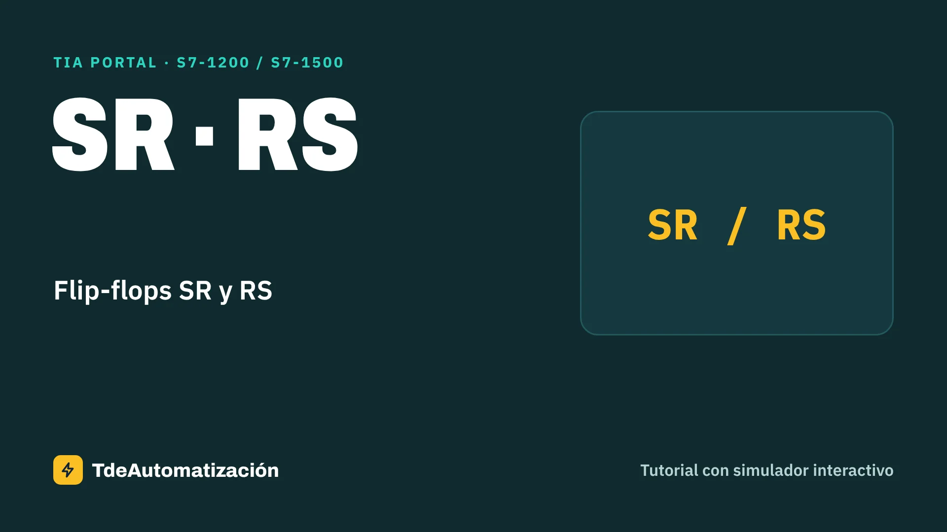 Flip-flops SR y RS en TIA Portal: Cómo se usa paso a paso