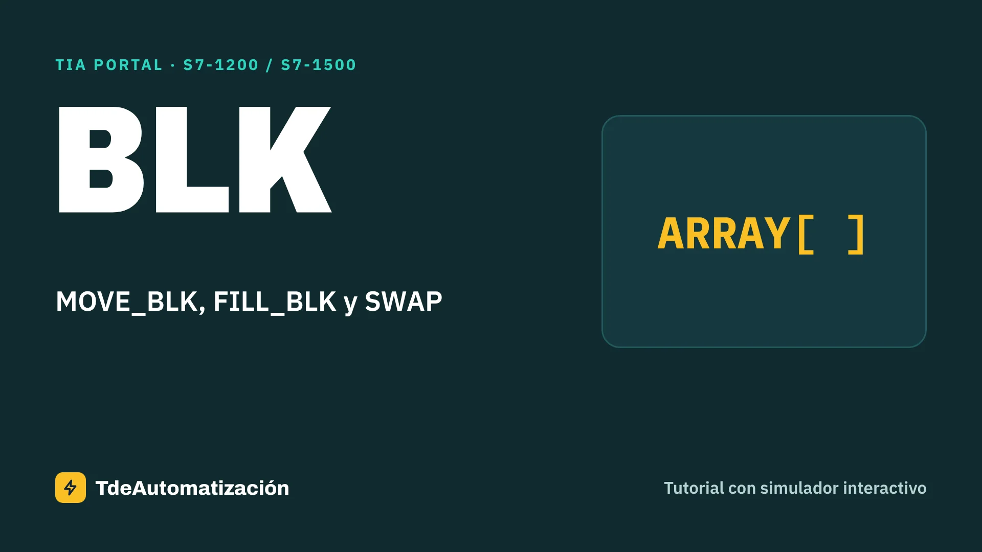 MOVE_BLK, FILL_BLK y SWAP en TIA Portal: Cómo se usa paso a paso
