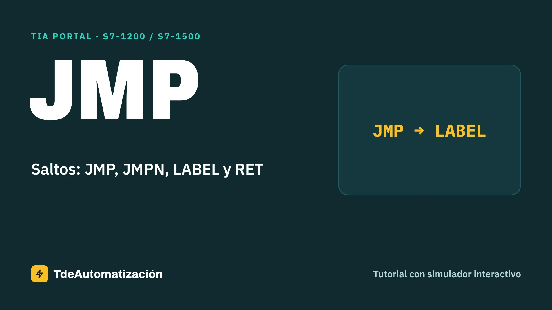 Saltos: JMP, JMPN, LABEL y RET en TIA Portal: Cómo se usa paso a paso