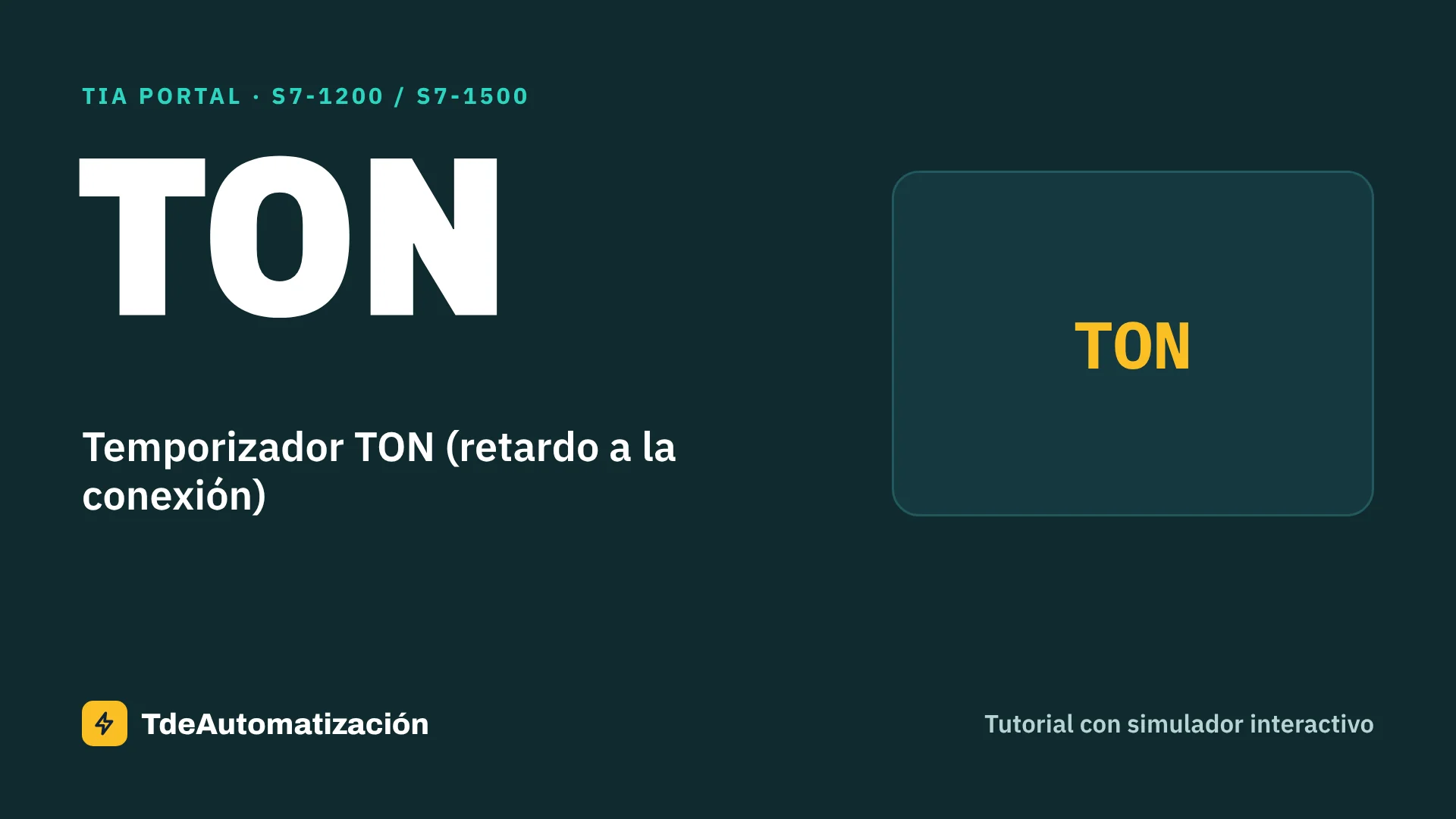 Temporizador TON (retardo a la conexión) en TIA Portal: Cómo se usa paso a paso
